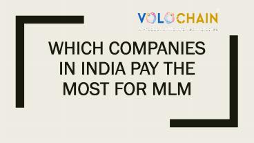 WHICH COMPANIES IN INDIA PAY THE MOST FOR MLM?