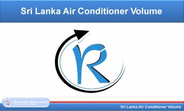 Sri Lanka Air Conditioner (AC) Volume, by Types (Room, Commercial) Analysis