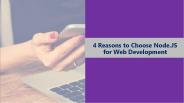 4 Reasons to Select Node.JS for Web Development