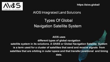 PPT – Use of Types of Global Navigation Satellite System by AIOS ...
