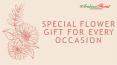 Special Flower Gift For Every Occasion PowerPoint PPT Presentation