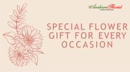 Special Flower Gift For Every Occasion