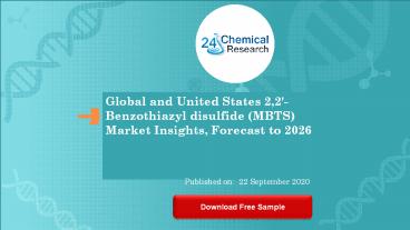 Global and United States 2,2' Benzothiazyl disulfide MBTS Market Insights, Forecast to 2026
