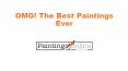OMG! The Best Paintings Ever PowerPoint PPT Presentation