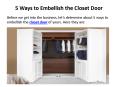 5 Ways to Embellish the Closet Door PowerPoint PPT Presentation