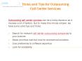 Tricks and Tips for Outsourcing Call Center Services PowerPoint PPT Presentation