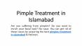 Pimple treatment in Islamabad PowerPoint PPT Presentation