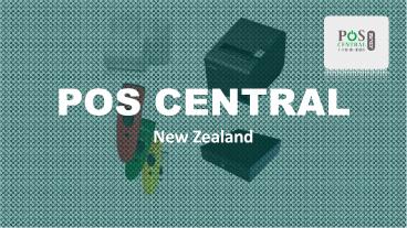Everything You Need To Know About POS Central New Zealand