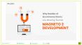 Why newbie eCommerce store attracting Magento 2 development PowerPoint PPT Presentation