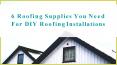 6 Roofing Supplies in DIY Roofing Installation Process PowerPoint PPT Presentation