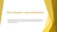 Botox Treatments – Good and Bad Sides