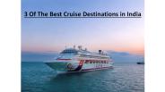 3 Of The Best Cruise Destinations In India
