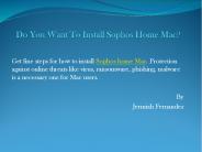 Do You Want To Install Sophos Home Mac?