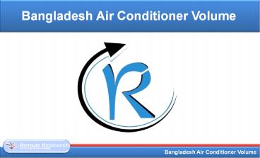 Bangladesh Air Conditioner (AC) Volume, by Types (Room, Commercial) Analysis