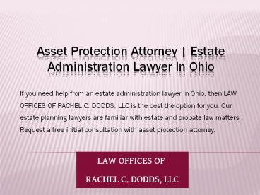 Asset Protection Attorney | Estate Administration Lawyer in Ohio