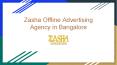 Zasha Offline Advertising Agency in Bangalore PowerPoint PPT Presentation