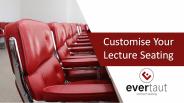 Customise Your Lecture Seating