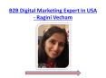 B2B Digital Marketing Expert In USA - Ragini Vecham PowerPoint PPT Presentation