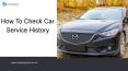 How Can I Check My Car Service History In The UK? PowerPoint PPT Presentation