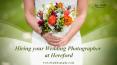 Hiring your Wedding Photographer at Hereford PowerPoint PPT Presentation