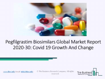 2020 Pegfilgrastim Biosimilars Market Size, Growth, Drivers, Trends And Forecast