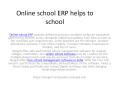 Online school ERP helps to school PowerPoint PPT Presentation