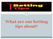 What are our betting tips about? (1)
