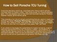 How to Sell Porsche TCU Tuning PowerPoint PPT Presentation