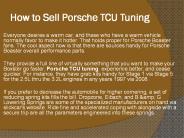 How to Sell Porsche TCU Tuning