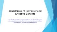 Glutathione IV for Faster and Effective Benefits