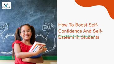 How To Boost Self-Confidence And Self-Esteem In Students