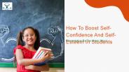 How To Boost Self-Confidence And Self-Esteem In Students