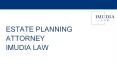 Estate Planning Attorneys - Imudia Law PowerPoint PPT Presentation