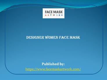 Designer women face mask