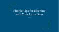 Simple Tips for Cleaning with Your Little Ones PowerPoint PPT Presentation