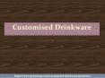 Customised drinkware PowerPoint PPT Presentation