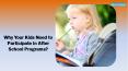 Why your Kids Need to Participate in after School Programs PowerPoint PPT Presentation