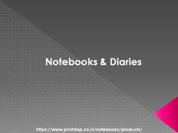 Notebooks & Diaries
