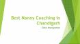 Best-Nanny-Coaching-in-Chandigarh PowerPoint PPT Presentation