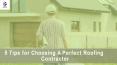 5 Tips For Choosing A Perfect Roofing Contractor PowerPoint PPT Presentation