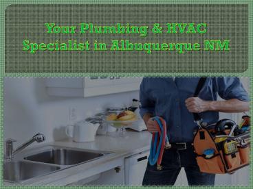Your Plumbing & HVAC Specialist in Albuquerque NM