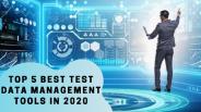 Top 5 BEST Test Data Management Tools In 2020