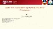 Satellite Crop Monitoring System and Yield Assessment