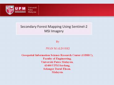 Secondary Forest Mapping Using Sentinel-2 MSI Imagery