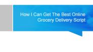 How Can I Get Best Online Grocery Delivery Script