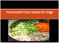 Top Homemade food for Dogs PowerPoint PPT Presentation