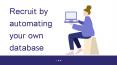 Recruit by automating your own database PowerPoint PPT Presentation