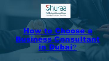 How to Choose a Business Consultant in Dubai?