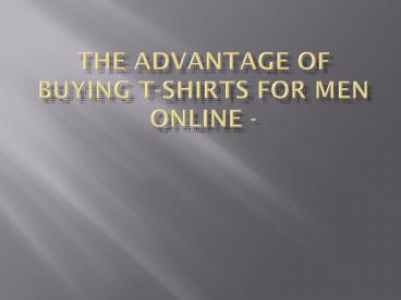 Benefits of buying T shirts online