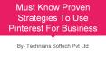 Must Know Proven Strategies To Use Pinterest For Business PowerPoint PPT Presentation